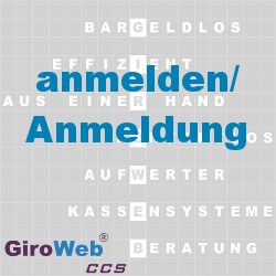 GiroWeb FAQ für Gemeinschaftsverpflegung (GV) & Catering: Was heißt Anmeldung?