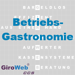 GiroWeb FAQ für Gemeinschaftsverpflegung (GV) & Catering: Was ist Betriebsgastronomie? Was ist Gemeinschaftsgastronomie?