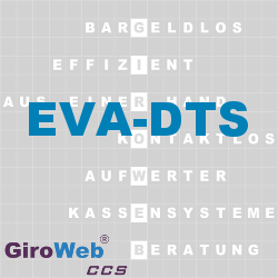 GiroWeb FAQ für Gemeinschaftsverpflegung (GV) & Catering: Was ist EVA-DTS?