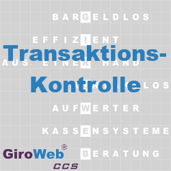 GiroWeb FAQ für Gemeinschaftsverpflegung (GV) & Catering: Was ist Transaktionskontrolle?